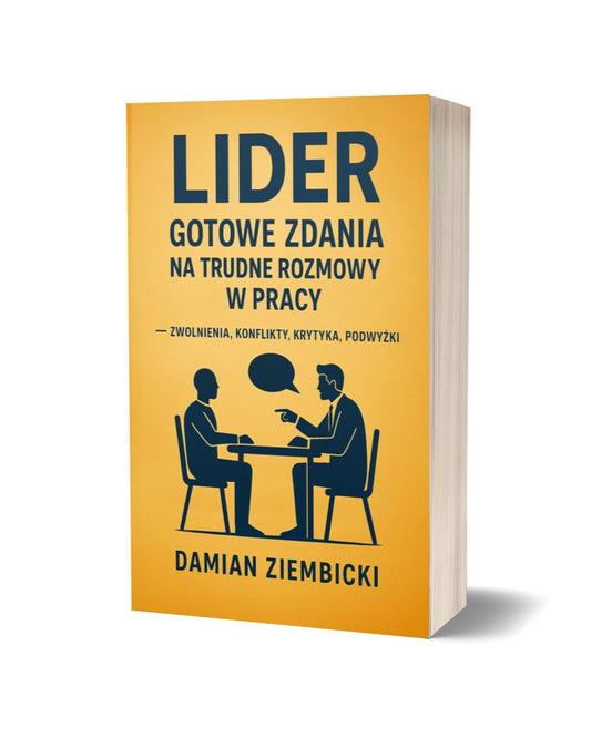 „LIDER – Gotowe zdania na trudne rozmowy w pracy. Zwolnienia, konflikty, krytyka, podwyżki”